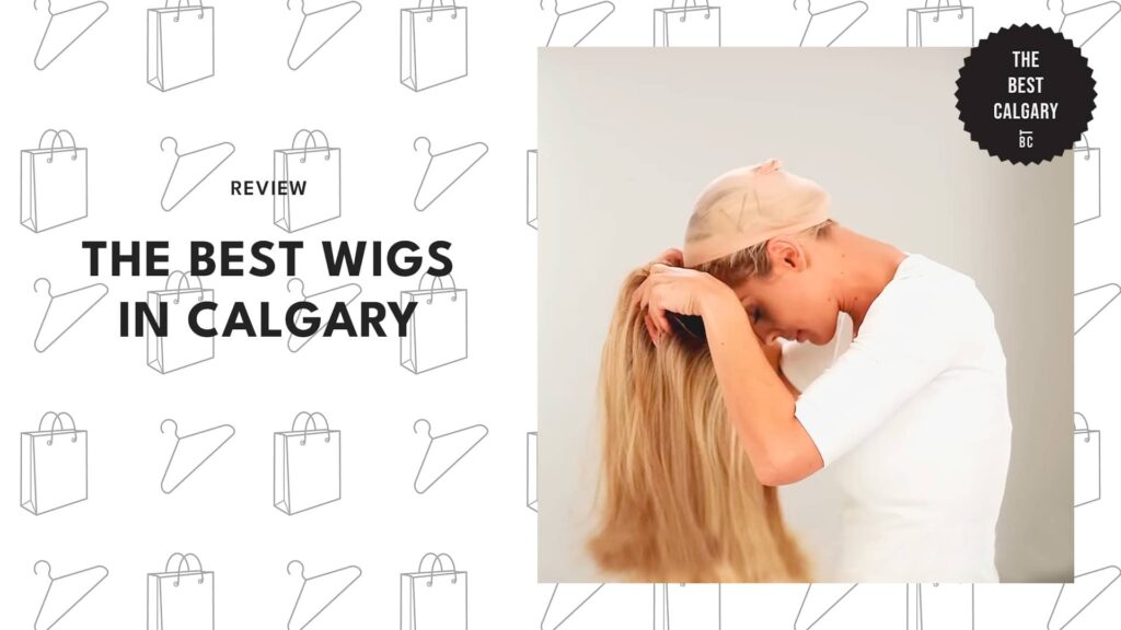 6 Boutiques with the Best Wigs in Calgary 2024